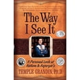thumbnail image 1 of Pre-Owned The Way I See It: A Personal Look at Autism & Asperger's (Paperback) 1932565728 9781932565720, 1 of 1