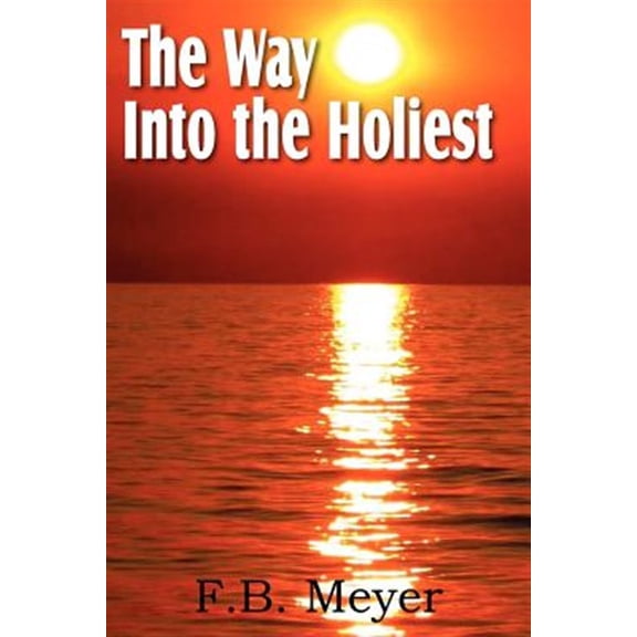 The Way Into the Holiest (Paperback)