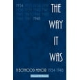 thumbnail image 1 of The Way It Was: A Boyhood Memoir 1934-1948, 1 of 1