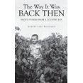 thumbnail image 1 of Pre-Owned The Way It Was Back Then (Paperback) 1630638749 9781630638740, 1 of 1