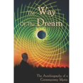 thumbnail image 1 of Pre-Owned The Way Of The Dream: The Autobiography of a Contemporary Mystic, 9781087427799, 1087427797, Paperback,, 1 of 1