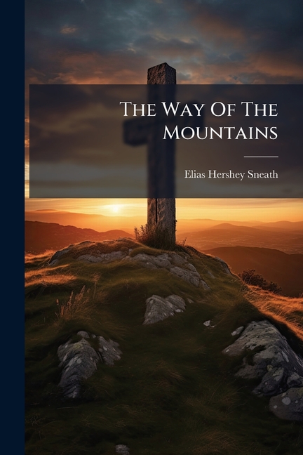 The Way Of The Mountains, (Paperback)