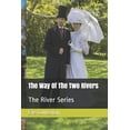 thumbnail image 1 of The Way Of The Two Rivers (Paperback), 1 of 1