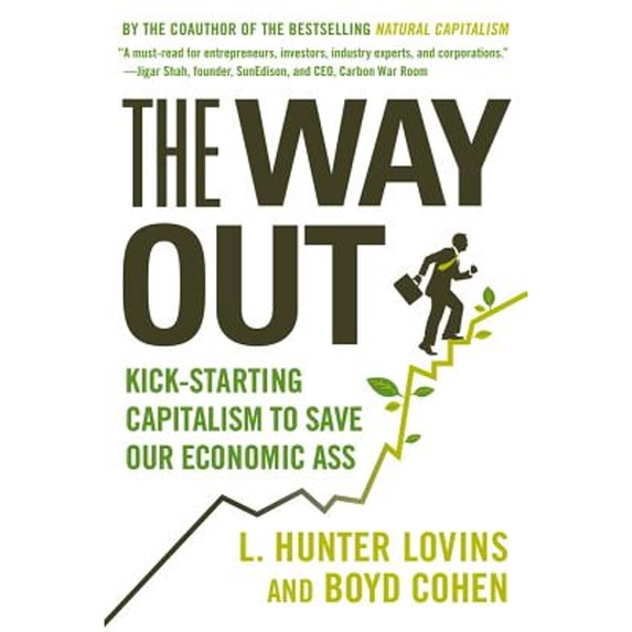 Pre-Owned The Way Out: Kick-Starting Capitalism to Save Our Economic Ass (Paperback) 0809034697 9780809034697