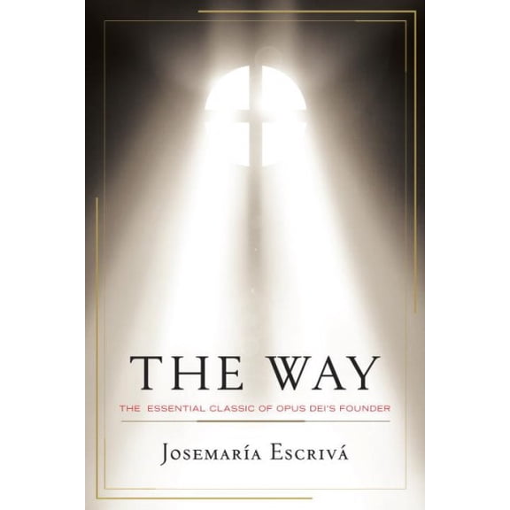 Pre-Owned The Way: The Essential Classic of Opus Dei's Founder (Paperback) 0385518293 9780385518291