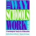 thumbnail image 1 of Pre-Owned The Way Schools Work: A Sociological Analysis of Education (Paperback) 0801319560 9780801319563, 1 of 1