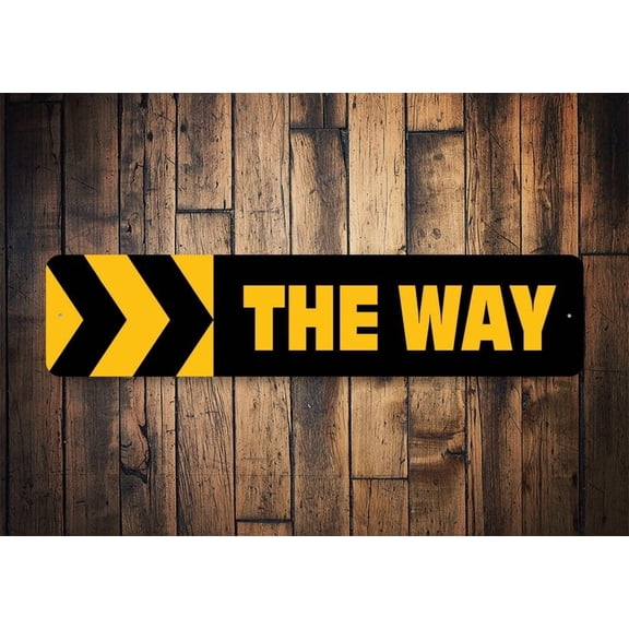 The Way Sign Directional Sign Point Direction Sign Custom Direction Sign Arrow Direction Sign - Size: 16 x 4 Inches