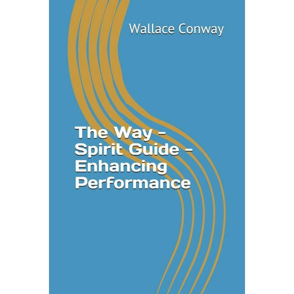 The Way - Spirit Guide - Enhancing Performance (Paperback)