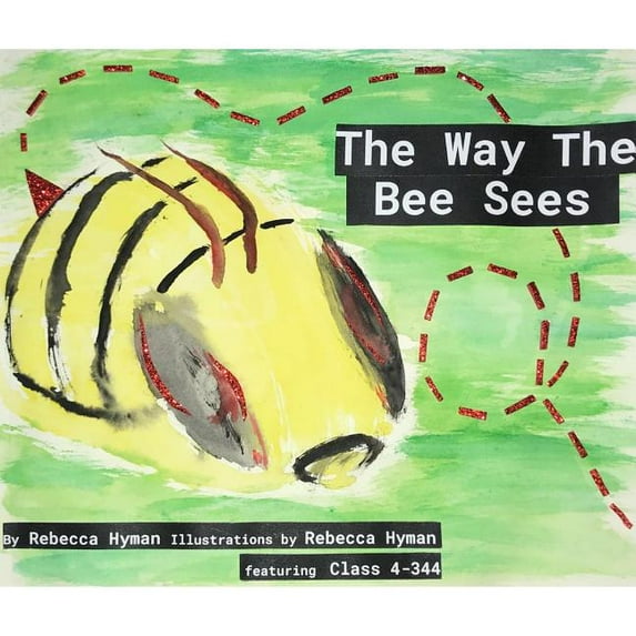 The Way The Bee Sees, (Paperback)