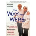 thumbnail image 1 of The Way They Were: How Epic Battles and Bruised Egos Brought a Classic Hollywood Love Story to the Screen, (Paperback), 1 of 1