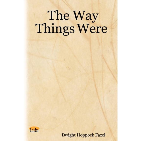 The Way Things Were, (Paperback)