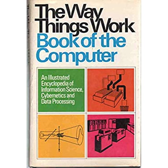 Pre-Owned The Way Things Work Book of the Computer (Hardcover) 0671219006 9780671219000