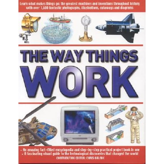Pre-Owned The Way Things Work: The Complete Illustrated Guide to the Amazing World of Technology (Hardcover) 0754815048 9780754815044
