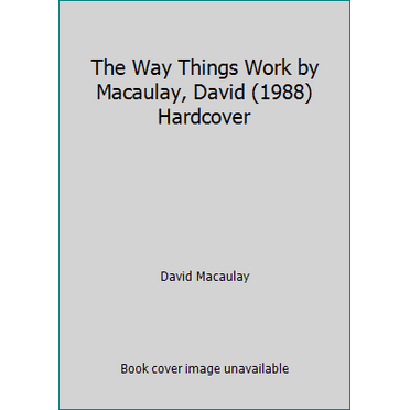 Pre-Owned The Way Things Work by Macaulay, David (1988) Hardcover (Hardcover) 0590429892 9780590429894