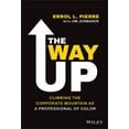 thumbnail image 1 of The Way Up: Climbing the Corporate Mountain as a Professional of Color, (Hardcover), 1 of 1