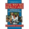 thumbnail image 1 of Pre-Owned The Way We Really Are: Coming to Terms with America's Changing Families (Paperback) 0465090923 9780465090921, 1 of 1