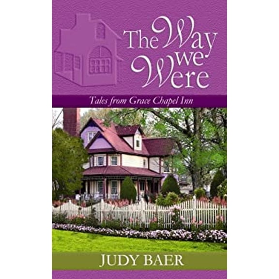 Pre-Owned The Way We Were: Tales from Grace Chapel Inn (Center Point Premier Fiction (Largeprint)) (Unknown) 1602853576 9781602853577