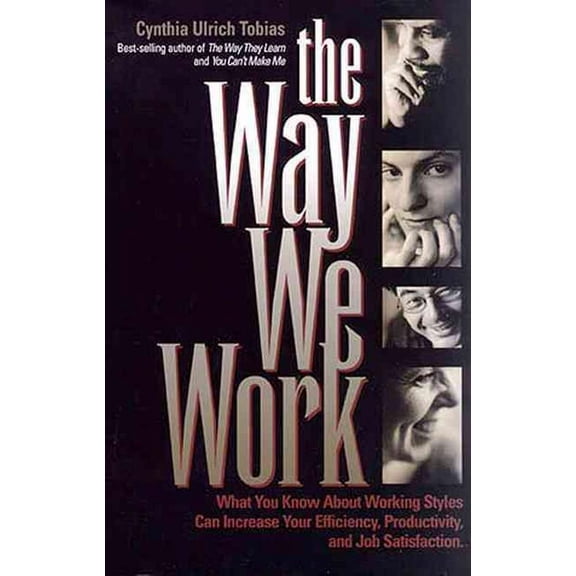 Pre-Owned The Way We Work : What You Know about Working Styles Can Increase Your Efficiency, Productivity and Job Satisfaction (Paperback)