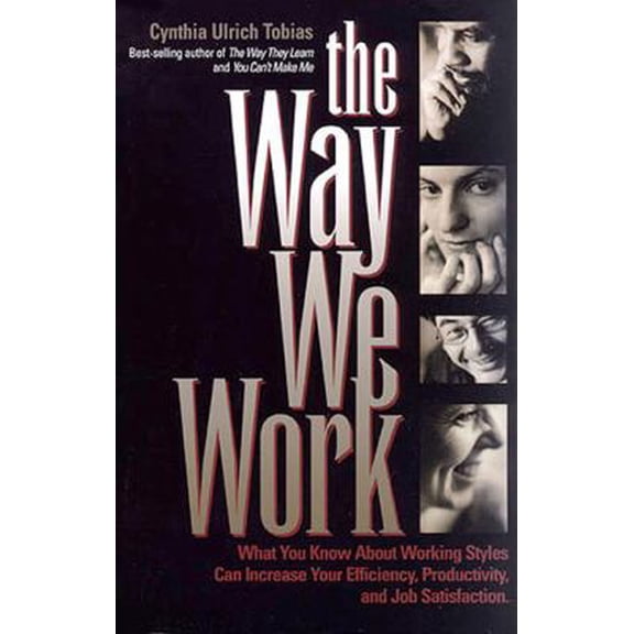 Pre-Owned The Way We Work: What You Know about Working Styles Can Increase Your Efficiency, Productivity and Job Satisfaction Paperback