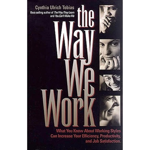 Pre-Owned The Way We Work: What You Know about Working Styles Can Increase Your Efficiency, Productivity and Job Satisfaction Paperback