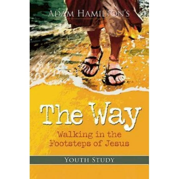 The Way: Youth Study: Walking in the Footsteps of Jesus, (Paperback)