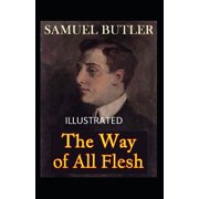 The Way of All Flesh Illustrated Paperback