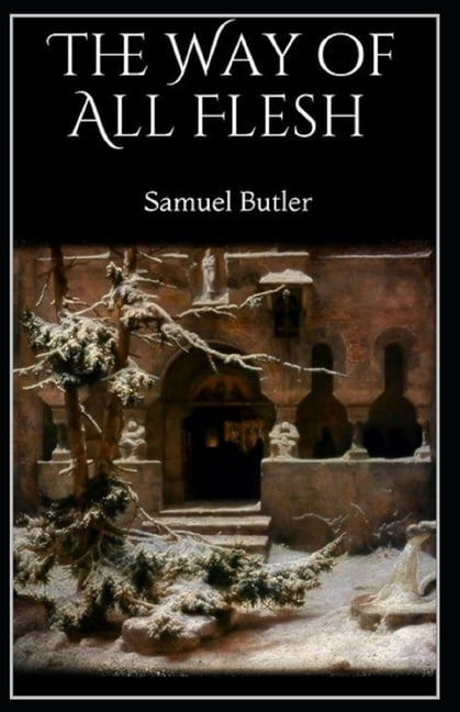 The Way of All Flesh Illustrated (Paperback)