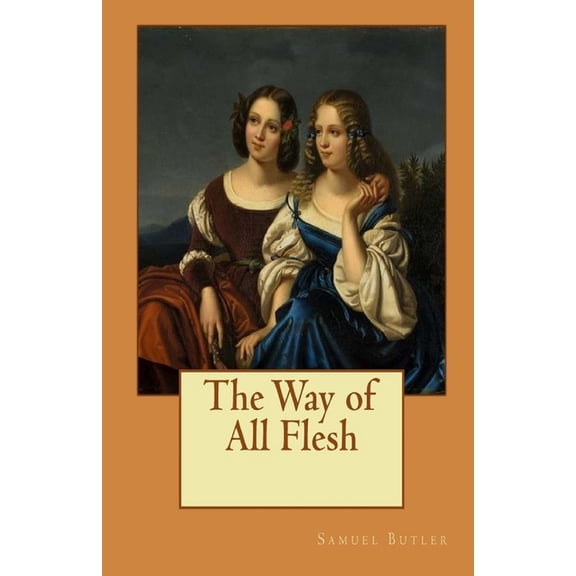 The Way of All Flesh Illustrated (Paperback)