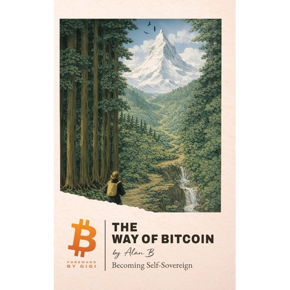 The Way of Bitcoin: Becoming Self-Sovereign, (Hardcover)