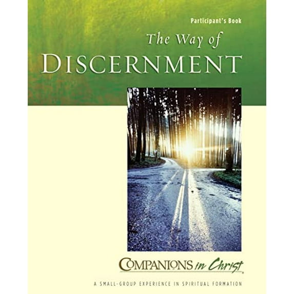 Pre-Owned The Way of Discernment Participant's Book: Companions in Christ (Paperback) 0835899586 9780835899581
