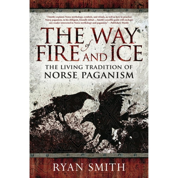 Pre-Owned The Way of Fire and Ice: The Living Tradition of Norse Paganism, 9780738760049, 0738760048, Paperback,