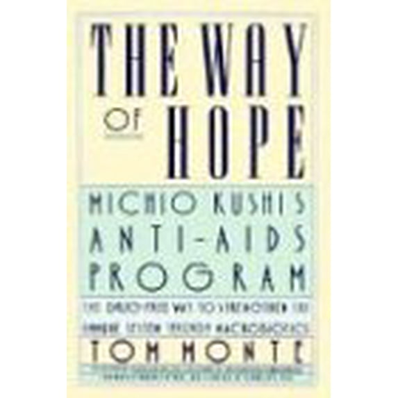 Pre-Owned The Way of Hope: Michio Kushi's Anti-AIDS Program (Hardcover) 0446514349 9780446514347