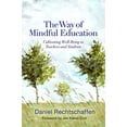 thumbnail image 1 of Pre-Owned The Way of Mindful Education: Cultivating Well-Being in Teachers and Students (Hardcover) 0393708950 9780393708950, 1 of 1