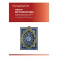thumbnail image 1 of The Way of Psychosynthesis: A complete guide to origins, concepts, and the fundamental experiences, with a biography of , (Paperback), 1 of 1