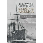 The Way of Saint James Journey to America, Paperback