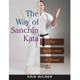 thumbnail image 1 of The Way of Sanchin Kata : The Application of Power (Paperback), 1 of 1