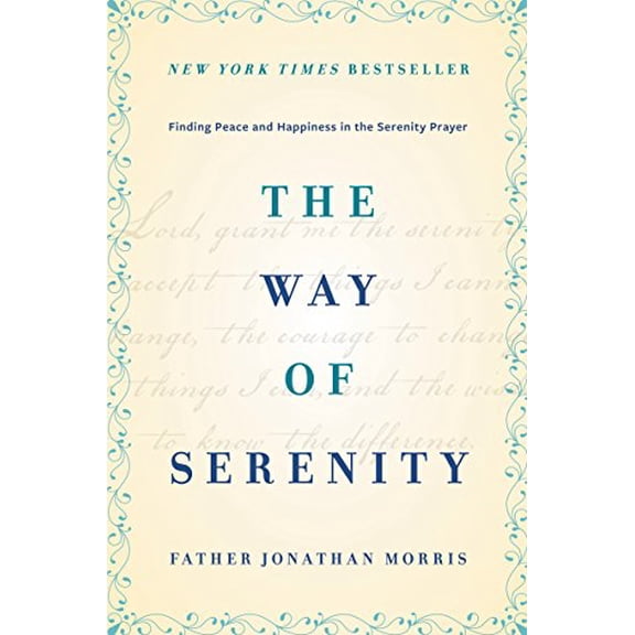 Pre-Owned The Way of Serenity: Finding Peace and Happiness in the Serenity Prayer (Hardcover) 0062119133 9780062119131