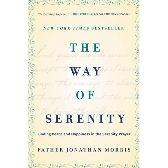 Pre-Owned The Way of Serenity: Finding Peace and Happiness in the Serenity Prayer (Paperback) 0062119141 9780062119148