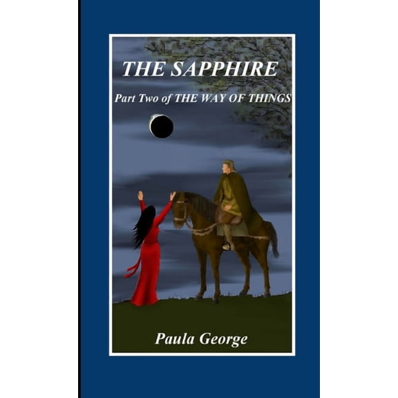 The Way of Things, Part Two, The Sapphire, (Paperback)