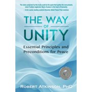 The Way of Unity Essential Principles and Preconditions for Peace, Paperback