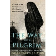 The Way of a Pilgrim and The Pilgrim Continues on His Way Collectors Edition, Hardcover