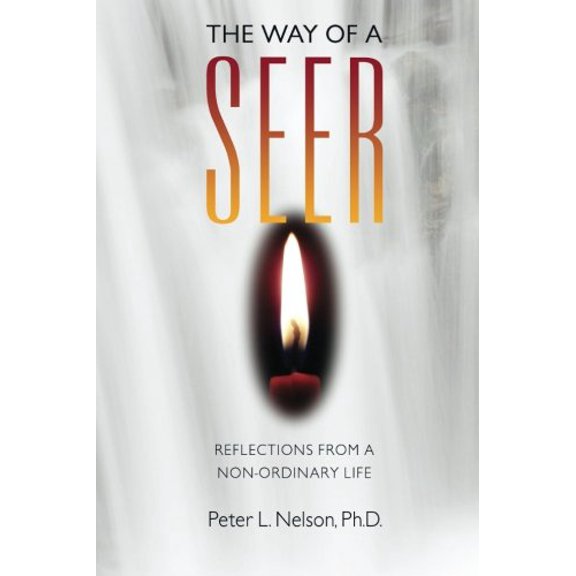 Pre-Owned The Way of a Seer: Reflections from a Non-ordinary Life (Paperback) 0692206868 9780692206867