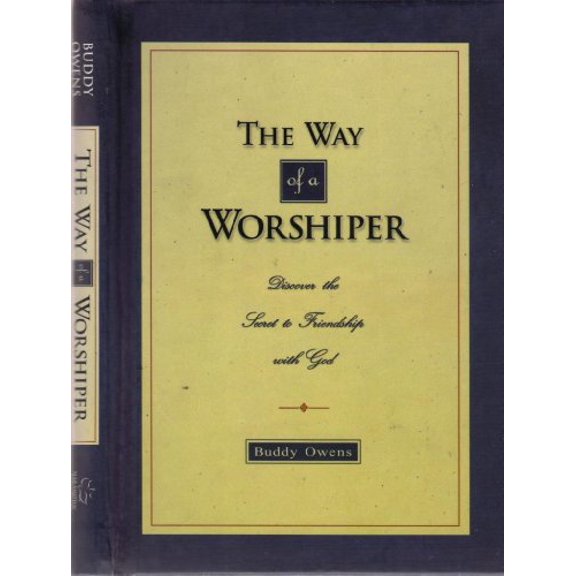 Pre-Owned The Way of a Worshiper (Hardcover) 1417499990 9781417499991