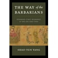 thumbnail image 1 of The Way of the Barbarians: Redrawing Ethnic Boundaries in Tang and Song China, (Paperback), 1 of 1