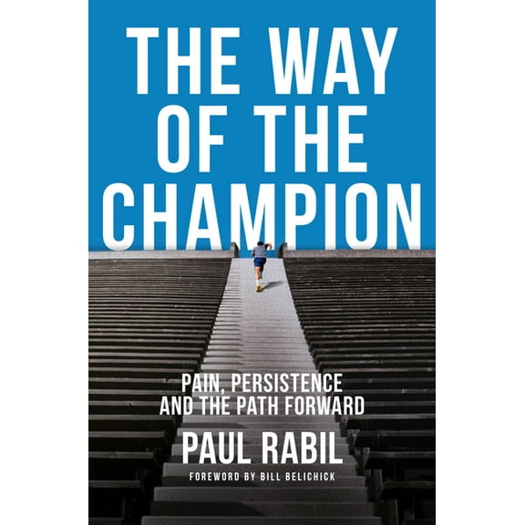 The Way of the Champion: Pain, Persistence, and the Path Forward, (Hardcover)