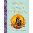 thumbnail image 1 of The Way of the Goddess: Daily Rituals to Awaken Your Inner Warrior and Discover Your True Self, 1 of 1
