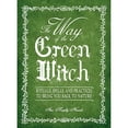 thumbnail image 1 of Pre-Owned The Way Of The Green Witch: Rituals, Spells, And Practices to Bring You Back to Nature (Paperback) 159337500X 9781593375003, 1 of 1