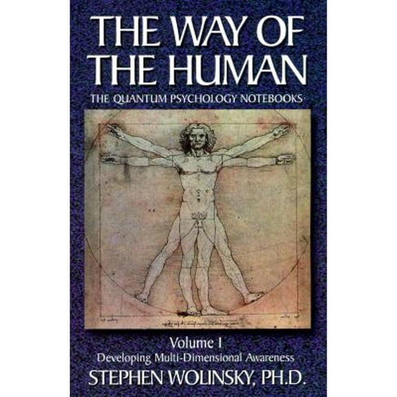 Pre-Owned Way of Human, Volume I: Developing Multi-Dimensional Awareness, the Quantum Psychology Notebooks (Paperback) 0967036208 9780967036205