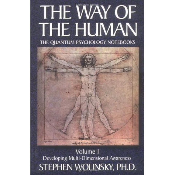 Pre-Owned Way of Human, Volume I: Developing Multi-Dimensional Awareness, the Quantum Psychology Notebooks (Paperback) 0967036208 9780967036205