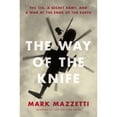 thumbnail image 1 of Pre-Owned The Way of the Knife: The CIA, a Secret Army, and a War at the Ends of the Earth (Hardcover) 1594204802 9781594204807, 1 of 1